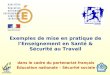 Exemples de mise en pratique de l'Enseignement en Santé & Sécurité au Travail dans le cadre du partenariat français Éducation nationale – Sécurité sociale