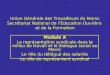 1 Union Générale des Travailleurs du Maroc Secrétariat National de lEducation Ouvrière et de la Formation Module A La représentation syndicale dans le