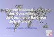 CCE Alsace - 1er février 2011 1 Comité National des Conseillers des Conseillers du Commerce Extérieur de la France de la France LAUDACE DE LA FRANCE A