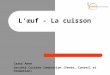 Cazor Anne Société Cuisine Innovation (Vente, Conseil et Formation) Lœuf - La cuisson