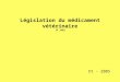 Législation du médicament vétérinaire JP JAEG D1 - 2005