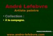 André Lefebvre Artiste peintre Collection : À la campagne.  Avancez manuellement…