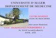 1 UNIVERSITE DALGER DEPARTEMENT DE MEDECINE CENTRE MAHERZI COURS DE BIOCHIMIE (2eme annee Medecine) LES HORMONES STEROIDES 3 Dr RAAF (nraaf@yahoo.fr)
