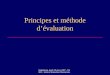 Eudipharm Jeudi 29 mars 2007 - PARIS - Institut Mutualiste Montsouris Principes et méthode dévaluation