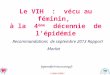 AJANA/SUMIV Le VIH : vécu au féminin, à la 4 ème décennie de lépidémie Recommandations de septembre 2013 Rapport Morlat fajana@ch-tourcoing.fr