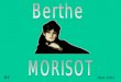 1841-1895 RT Berthe Morisot (14 janvier 1841- 2 Mars 1895) était une artiste peintre française liée au mouvement impressionniste. Née à Bourges, elle