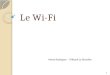 Le Wi-Fi 1 Marie Rodrigues – Thibault Le Bourdiec