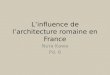 Linfluence de larchitecture romaine en France Nura Kawa Pd. 6