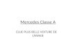 Mercedes Classe A ELUE PLUS BELLE VOITURE DE LANNEE