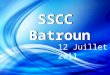 SSCC Batroun SSCC Batroun 12 Juillet 2011. 1ère lettre aux Cort.12,14-27 SSCC BATROUNSSCC BATROUN S S C C B A T R O U N Le corps ne se compose pas dun
