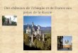 Des châteaux de Tchéquie et de France aux palais de la Russie