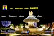 LES LES BOUCHES BOUCHES - DU DU - RHÔNE Région - Provence - Alpes - Côte dAzur - Musical & Automatique Mettre le son plus fort dimanche 4 mai 2014 France