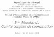 5 ème Réunion du Comité conjoint de coordination République du Sénégal Un Peuple – Un but – Une foi Ministère de lEducation nationale Direction de lEnseignement