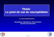 TDAH: Le point de vue du neuropédiatre Dr. Denis VERHEULPEN Neuropédiatrie, Hôpital Erasme, CHU de Charleroi Université Libre de Bruxelles
