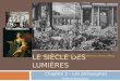 LE SIÈCLE DES LUMIÈRES Chapitre 3 – Les philosophes Mathieu Beauséjour Source: Acad%C3%A9mie_des_Sciences_1698.jpg