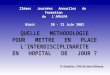 22èmes Journées Annuelles de Formation de l'APHJPA Niort 20 - 21 Juin 2002 QUELLE METHODOLOGIE POUR METTRE EN PLACE L'INTERDISCIPLINARITE EN HOPITAL DE