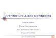1 Architecture & bits significatifs Thèse de doctorat Olivier Rochecouste sous la direction dAndré Seznec Projet CAPS / IRISA Lundi 24 Octobre 2005