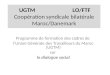 UGTM LO/FTF Coopération syndicale bilatérale Maroc/Danemark Programme de formation des cadres de lUnion Générale des Travailleurs du Maroc (UGTM) sur le