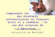 Comprendre les difficultés des étudiants universitaires en français écrit et y remédier : le cas des sciences de léducation Pascale Lefrançois Université