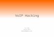 VoIP Hacking Par MMA 04/01/2014 mmaxly@gmail.com