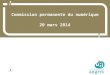 1 Commission permanente du numérique 20 mars 2014
