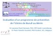 Evaluation dun programme de prévention de lUlcère de Buruli au Bénin Dr Laurence Fond-Harmant, PhD, CRP-Santé, Luxembourg Dr Paule Yolande Goudoté, PhD