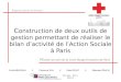 C onstruction de deux outils de gestion permettant de réaliser le bilan dactivité de lAction Sociale à Paris M ission au sein de la Croix-Rouge française