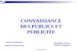 EJCM 2007/2008 CONNAISSANCE DES PUBLICS ET PUBLICITE Donia Chettouane Agnès Kassa Gazard Elisabeth Perche Frédéric Daguillon