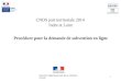 1 CNDS part territoriale 2014 Indre et Loire Procédure pour la demande de subvention en ligne Direction départementale de la cohésion sociale