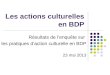 Les actions culturelles en BDP Résultats de lenquête sur les pratiques daction culturelle en BDP 23 mai 2013