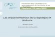 Formation des conseillers en aménagement du territoire et en urbanisme Charleroi, 23 mars 2010 1 Les enjeux territoriaux de la logistique en Wallonie Mathieu