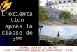 Lorientation après la classe de 3 ème ENSEMBLE SCOLAIRE LE KREISKER Lycée denseignement général et technologique – lycée professionnel