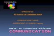 EPREUVE E5 : ACTIVITES DE COMMUNICATION EPREUVE PONCTUELLE COEFFICIENT 4 / DUREE 4 Heures