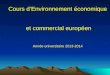 Cours dEnvironnement économique et commercial européen Année universitaire 2013-2014