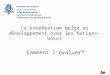 La coopération belge au développement avec les Nations-Unies Comment lévaluer?