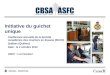 1 Initiative du guichet unique Conférence annuelle de la Société canadienne des courtiers en douane (SCCD) Québec (Québec) Date : le 2 octobre 2012 ASFC