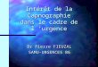 Intérêt de la Capnographie dans le cadre de l urgence Dr Pierre FIEUZAL SAMU-URGENCES 86