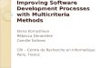 Improving Software Development Processes with Multicriteria Methods Elena Kornyshova Rébecca Deneckère Camille Salinesi CRI – Centre de Recherche en Informatique