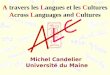 A travers les Langues et les Cultures Across Languages and Cultures Michel Candelier Université du Maine