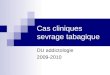 Cas cliniques sevrage tabagique DU addictologie 2009-2010