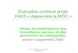 Sylvie Teychenné consultante - décembre 091 Évaluation continue projet FADS « Apprenons la MOC » Phase de mobilisation des travailleurs sociaux et des
