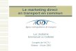 Le marketing direct en transport en commun Luc Joubarne Emmanuel Le Colletter Congrès de lACTU Ottawa - 10 juin 2002