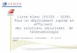 Livre blanc LESISS - GIXEL Pour un déploiement rapide et efficient des solutions sécurisées de téléradiologie Jérôme Duvernois, Président – 15 avril 2009