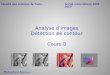 Analyse dimages Détection de contour Cours 8 Faculté des sciences de TunisAnnée universitaire 2009-2010 Mohamed Naouai