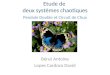 Etude de deux systèmes chaotiques Bérut Antoine Lopes Cardozo David Pendule Double et Circuit de Chua