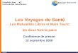 110/09/08 Les Voyages de Santé Les Mutualités Libres et Mare Tours: les deux font la paire Conférence de presse 10 septembre 2008