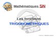 Mathématiques SN Les fonctions TRIGONOMÉTRIQUES Réalisé par : Sébastien Lachance