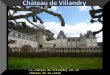 Le château de Villandry est un château de la Loire d'architecture Renaissancechâteau de la LoirearchitectureRenaissance Le château de Villandry est un