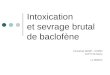 Intoxication et sevrage brutal de baclofène Emmanuel GENET - DCEM4 CAPTV de Nancy Le 29/02/12