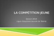 LA COMP‰TITION JEUNE Saison 2014 Ligue Dauphin©-Savoie de Tennis